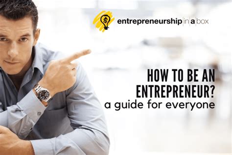 How To Be An Entrepreneur A Guide For Everyone Entrepreneur