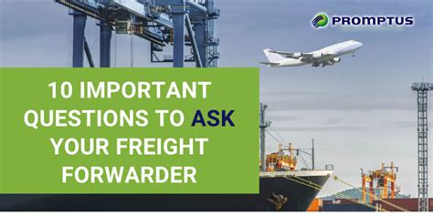 10 Important Questions To Ask Your Freight Forwarder Promptus Llc