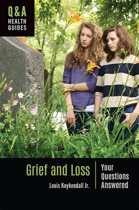 Grief And Loss Your Questions Answered Qanda Health Guides Louis