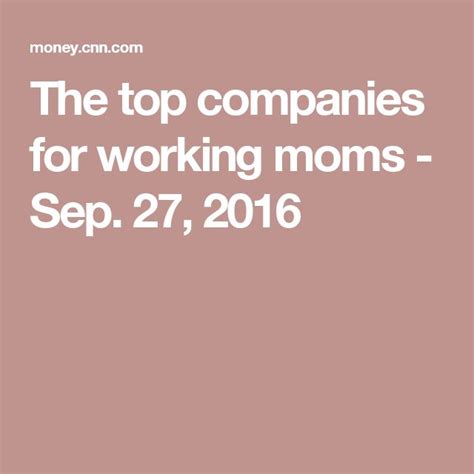 These Are The Best Companies For Working Moms Working Moms Working
