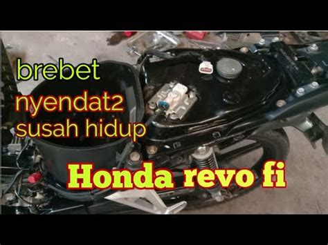 Cara Perbaiki Motor Injeksi Honda Revo Fi Brebet Nyendat Youtube