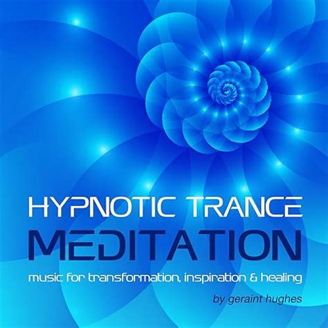 Hypnotic Trance Meditation Music For Transformation Inspiration
