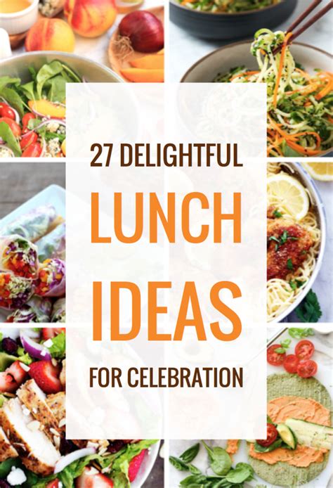 The Words 27 Delightful Lunch Ideas For Celebration Are Overlaid With