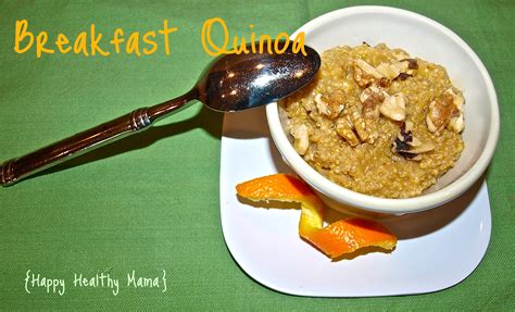 Breakfast Quinoa Happy Healthy Mama