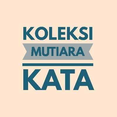 Untuk itu, tidak lupa kami ucapkan selamat membaca kepada anda semua yang telah kutipan kata mutiara pendek bagian iii. Koleksi Mutiara Kata on Twitter: "#MutiaraKata http://t.co ...