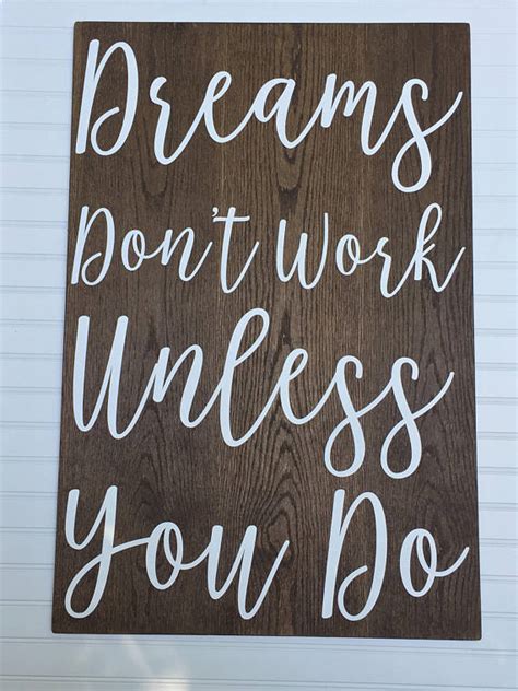 Dreams Dont Work Unless You Do Dreams Sign Dream Big Etsy In 2021
