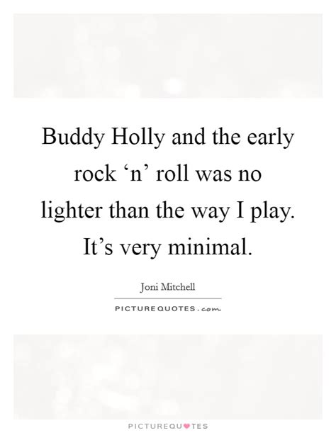Check out the index for other performers we have quotes about and from. Holly Quotes | Holly Sayings | Holly Picture Quotes