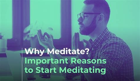 Why Meditate 20 Important Reasons To Start Meditating
