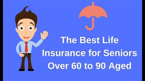 Insurance companies often write low cost policies for people over 60 years of age. The Best Life Insurance for Seniors Over 60 to 90 Aged - YouTube