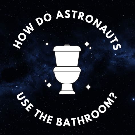 How Do Astronauts Go To The Bathroom In Space Owlcation