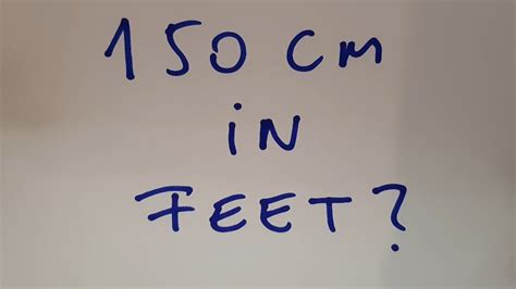 1 inch is equal to 2.54cm. 150 cm in feet? - YouTube