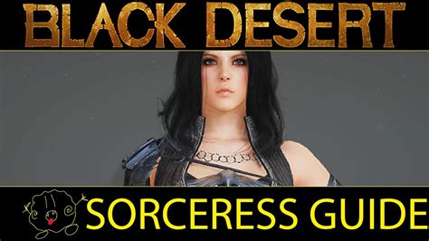 Black Desert Online Guide Sorceress Youtube