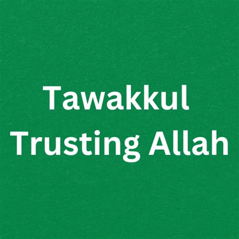 Quranic Themes Tawakul Reliance On Allah Prophets Of God