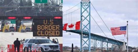 El Cierre De La Frontera Entre Canadá Y Estados Unidos Se Extiende