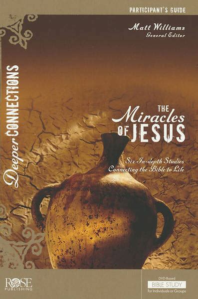 The Miracles Of Jesus Participant Guide Deeper C Cokesbury