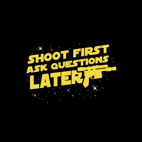 Shoot First Ask Questions Later Digital Art By Katrina Wilson Pixels