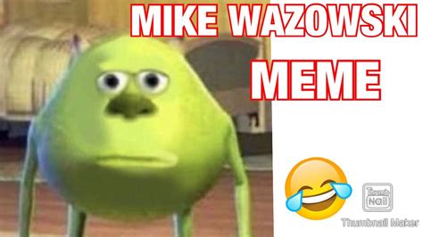 Mike Wazowski Meme Compilation Youtube