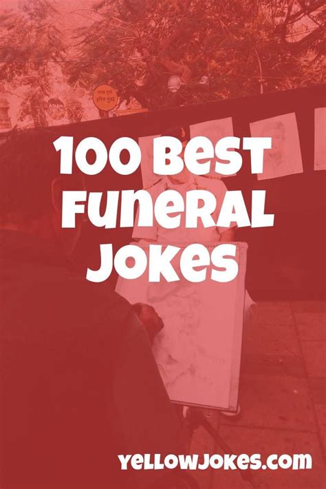 Best Funeral Jokes In Funeral Jokes Jokes Hilarious