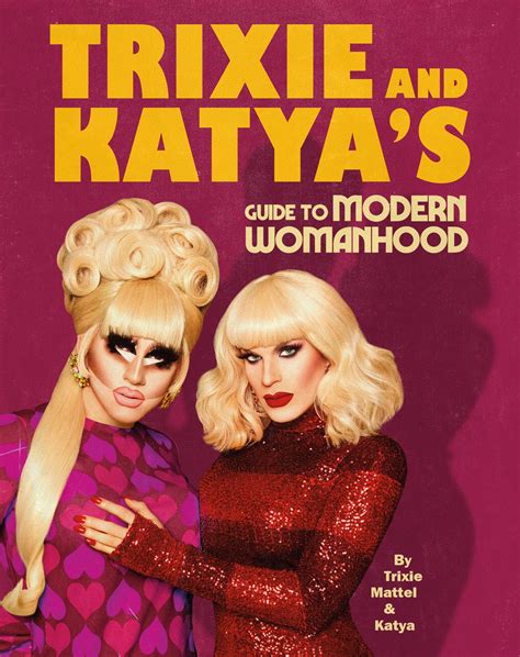 Trixie And Katya’s Guide To Modern Womanhood By Trixie Mattel Penguin Books New Zealand