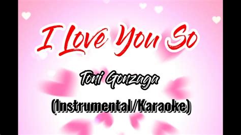 Toni Gonzaga I Love You So Instrumentalkaraoke With Lyrics Youtube