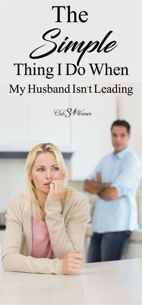 Why Does It Frustrate Us Wives So When Our Husbands Aren T Leading In The Things That Are