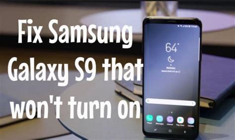 How To Fix Samsung Galaxy S9 S9 Turn Off By Itself And Wont Turn On