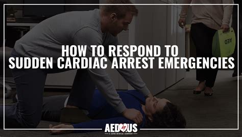 How To Respond To Sudden Cardiac Arrest Emergencies Aedus Blog