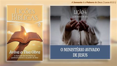 Lição 4 O Ministério Avivado De Jesus Ebd Cpad 2023 1º Trimestre