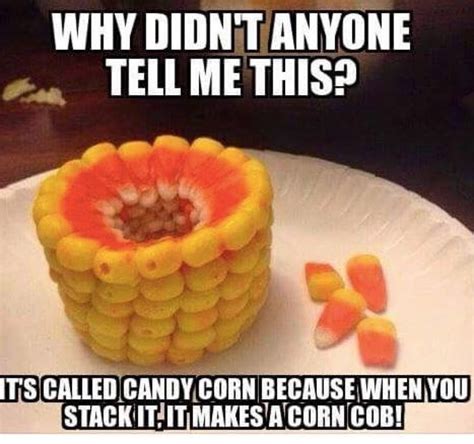 Candy Corn Candy Corn Stupid Funny Food