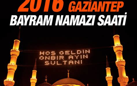Gaziantep Bayram namazı saat kaçta 2 rekat nasıl kılınır? - Internet Haber