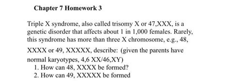 Solved Triple X Syndrome Also Called Trisomy X Or 47xxx