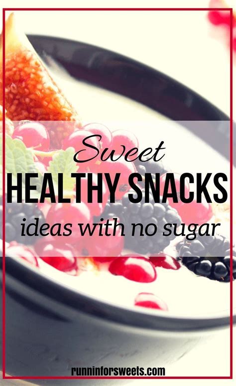 8 Healthy Sweet Snack Recipes And Ideas Runnin’ For Sweets Healthy Snacks Recipes Sweet