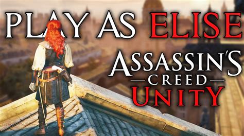 Play As Elise Assassin S Creed Unity No Hud Mission Gameplay Youtube