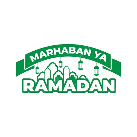 Ramadhan Green Vector Png Images Green Marhaban Ya Ramadhan With