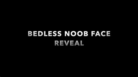 Bedless Noob Face Reveal Youtube