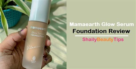 Mamaearth Glow Serum Foundation Review And Guide Atoallinks
