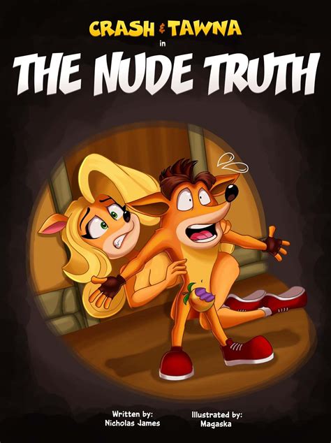 The Nude Truth Crash Bandicoot By Magaska Porn Comics Free