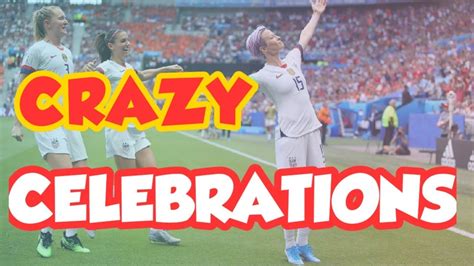 Crazy Goal Celebrations In Womens Football How To Get More Views On