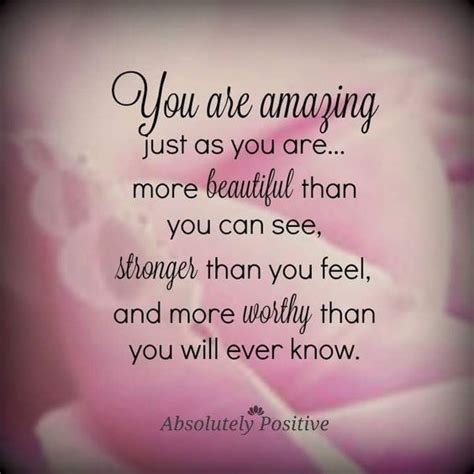 You Are Amazing Just As You Are Pictures Photos And Images For