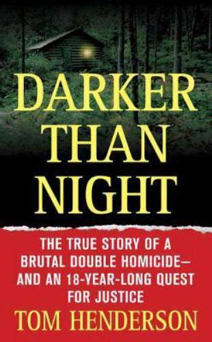 Darker Than Night The True Story Of A Brutal Double Homicide And An 18