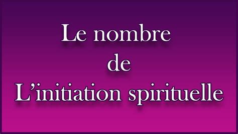 Le nombre de l'initiation spirituelle, numérologie et spiritualité #