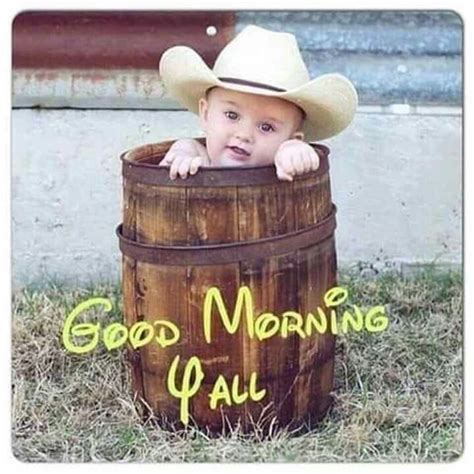 Pin By Tamy T On I Wish You Baby Stuff Country Morning Memes
