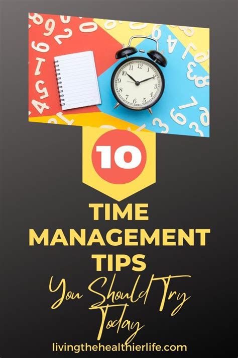 Ten Top Time Management Tips To Transform Your Day Time Management