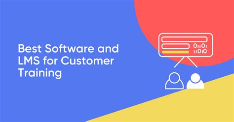 16 Best Software And Lms For Customer Training In 2024