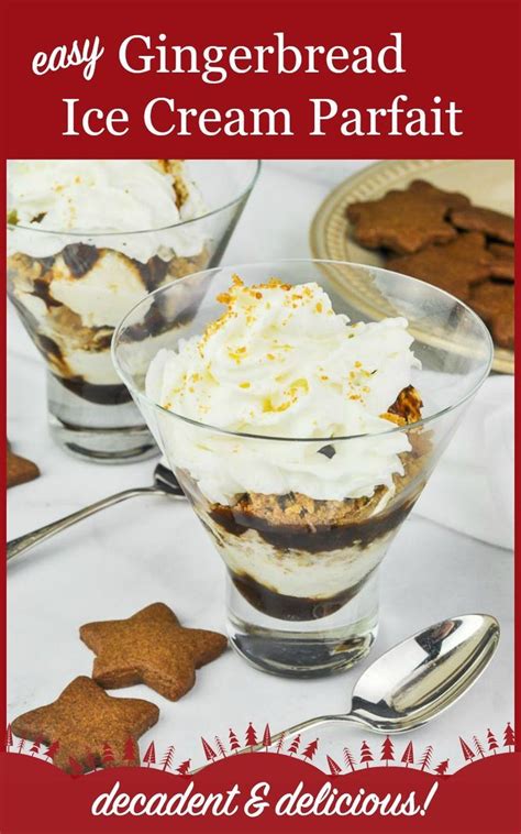For a more layered look, you could use two different. Gingerbread Ice Cream Parfait | Recipe | Easy holiday desserts, Gluten free desserts, Ice cream
