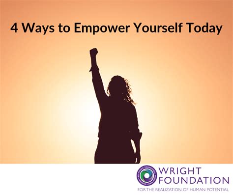 4 Ways To Empower Yourself Today Wright Foundation