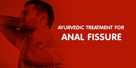 Ayurvedic Treatment For Anal Fissures Dr Brahmanand Nayak