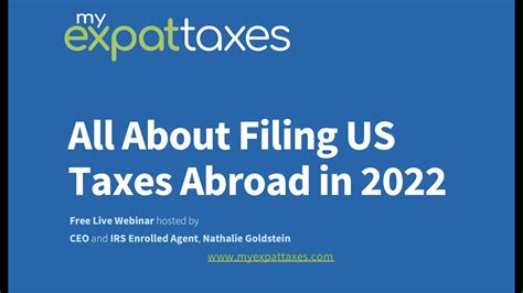 Expat Tax Webinar All About Filing Us Taxes Abroad In 2022 Youtube