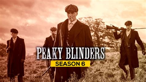 When Is Peaky Blinders Season 6 Coming To Netflix Uk