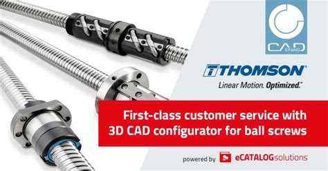 3d Cad Configurator For Thomson Ball Screws Streamlines Online Product